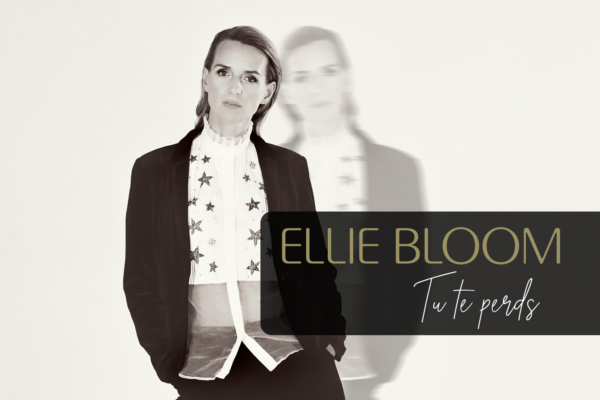 Ellie Bloom 'Tu Te Perds' horizontal with text pic by Gilles Van der Coelden